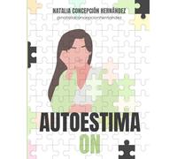 Guía AUTOESTIMA ON: 45 técnicas de psicología para mejorar las 16 variables de la autoestima