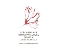 Guía Básica de Homeopatía para Niños y Embarazadas
