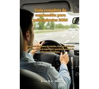 Guía completa de conducción para principiantes 2026: Comprenda las normas de tránsito, domine habilidades prácticas, mejore la seguridad y apruebe su examen de licencia con confianza