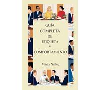 Guía Completa de Etiqueta y Comportamiento.