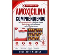 GUÍA COMPLETA DE LA AMOXICILINA