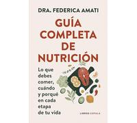 Guía completa de nutrición: Lo que debes comer, cuándo y por qué en cada etapa de tu vida