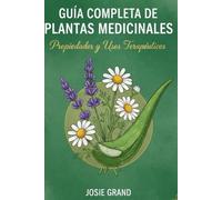 Guía Completa de Plantas Medicinales: Propiedades y Usos Terapéuticos