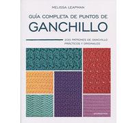 GUIA COMPLETA DE PUNTOS DE GANCHILLO: 200 PATRONES DE GANCHILLO PRACTICOS Y ORIGINALES