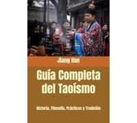 Guía Completa del Taoísmo: Historia, Filosofía, Prácticas y Tradición