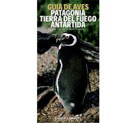 Guía de aves de Patagonia & Antártida