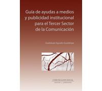 Guía de ayudas a medios y publicidad institucional para el Tercer Sector de la Comunicación: 6