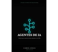 Guía de bolsillo de agentes de IA: Patrones para construir sistemas autónomos con LLMs