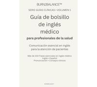 Guía de bolsillo de inglés médico: Para profesionales de la salud