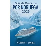Guía de Cruceros por Noruega 2025: Un manual definitivo para planificar su crucero perfecto a los puertos emblemáticos y fiordos panorámicos de Noruega