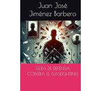 GUÍA DE DEFENSA CONTRA EL GASLIGHTING