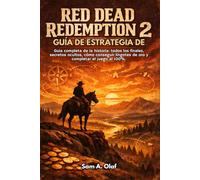 Guía de estrategia de Red Dead Redemption 2: Guía completa de la historia: todos los finales, secretos ocultos, cómo conseguir lingotes de oro y completar el juego al 100%.