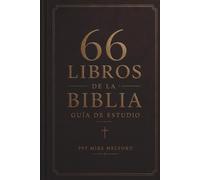 GUÍA DE ESTUDIO BÍBLICO DE 66 LIBROS: Un viaje a través de la Palabra de Dios