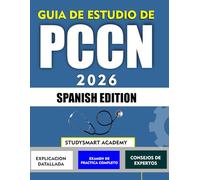 GUIA DE ESTUDIO DE PCCN 2026: Domina la enfermería de cuidados progresivos y consigue la certificación con confianza.