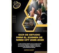 GUÍA DE ESTUDIO PARA EL EXAMEN DE NASM CPT 2025-2026: LA GUÍA DE ESTUDIO DEFINITIVA PARA EL EXAMEN DE NASM CPT CON 2000+ PREGUNTAS Y RESPUESTAS ... EXAMEN Y CONVERTIRTE EN UN ENTRENADOR PESONAL