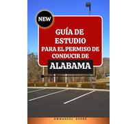 GUÍA DE ESTUDIO PARA EL PERMISO DE CONDUCIR DE ALABAMA