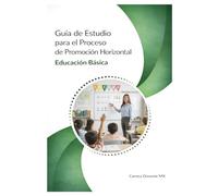 Guía de Estudio para el Proceso de Promoción Horizontal: Educación Básica