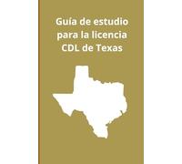 Guía de estudio para la licencia CDL de Texas