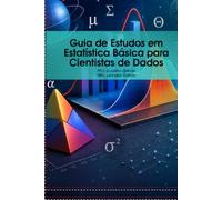 Guia de Estudos em Estatística Básica para Cientistas de Dados