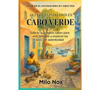 Guía de Expatriados en Cabo Verde: Todo lo que debes saber para vivir, trabajar y explorar las islas con autenticidad: 8