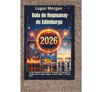Guía de Hogmanay de Edimburgo 2026: La guía definitiva del festival: la procesión de antorchas, las entradas para la fiesta callejera, el baile Ceilidh y el Loony Dook
