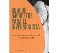 Guia de Impuestos para el Inversionista - Bolsa de Valores Nacional e Internacional