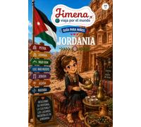 Guía de Jordania para niños: Viaja, aprende y descubre con Jimena