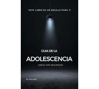 Guia de la Adolescencia | Como Manejar la Adolescencia | Este Libro un Regalo para Ti | Regalo para Hija o Niña Adolescente