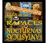 GUÍA de las RAPACES NOCTURNAS FANTÁSTICAS - VOLUMEN DOS - Low Cost: Este libro NO es lo que parece