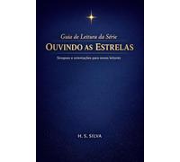 Guia de Leitura da Série Ouvindo as Estrelas: Sinopses e orientações para novos leitores