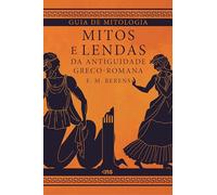 GUIA DE MITOLOGIA: MITOS E LENDAS
