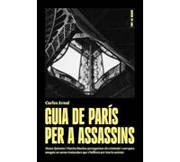 GUIA DE PARÍS PER A ASSASSINS: Alonse Quixotte i Pancho Sánchez persegueixen els criminals i corruptes amagats en xarxes tentaculars que s’infiltren per tota la societat.