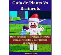 Guía de Plants Vs Brainrots: Desbloqueando estrategias secretas para conquistar y evolucionar rápidamente