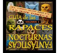 Guía de Rapaces Nocturnas Fantásticas- Volumen DOS: Este libro NO es lo que parece