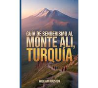 Guía de senderismo al Monte Ali, Turquía: Un manual para una experiencia de senderismo gratificante.