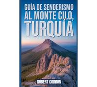 Guía de senderismo al Monte Cilo, Turquía: Un manual para escalar a través de la naturaleza, para una experiencia de senderismo memorable.