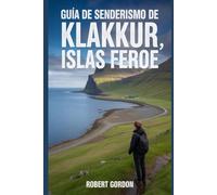 Guía de senderismo de Klakkur, Islas Feroe: Un libro completo que explora la naturaleza para una experiencia de senderismo memorable.