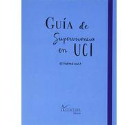 Guía De Superviviencia en UCI