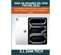 GUÍA DE USUARIO DEL IPAD PRO M5 2026: El Compañero Definitivo de Dominio: Descubriendo un Poder Extraordinario, Creatividad y Posibilidades Sin Límites