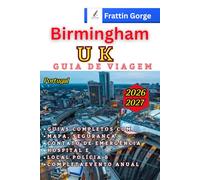 Guia de Viagem de Birmingham, Reino Unido2026: Um manual completo do visitante com roteiros, eventos, transporte, acomodação, dicas de segurança e de insider, alimentação, dicas de orçamento e dicas