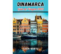 Guia De Viagem Dinamarca 2025: A Joia da Coroa da Escandinávia: Um Guia Abrangente das Paisagens Majestosas da Dinamarca, Sítios Icônicos e Tesouros Culturais