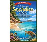 Guia de viagem para Seychelles 2026