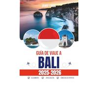 GUÍA DE VIAJE A BALI 2025-2026: Un viaje narrado entre templos, arrozales y la luz de la mañana