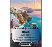 Guía de viaje a las islas griegas 2025-2026:“Descubriendo las islas de Grecia a través del mito, la comida y los senderos” Una visita obligada: “Sal en el aire, piedra bajo los pies”