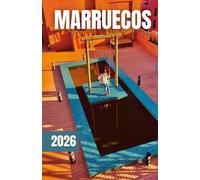 GUÍA DE VIAJE A MARRUECOS 2026