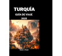 Guía de Viaje a Turquía 2025: Consejos completos de viaje e itinerario a un país asiático