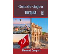 Guía de viaje a Turquía 2025: Descubra el alma de Turquía a través de la cultura, la naturaleza y la aventura atemporal.