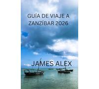Guía de viaje a Zanzíbar 2026: De Stone Town a playas vírgenes: tu guía completa para la isla