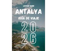 Guía de Viaje Antalya 2026