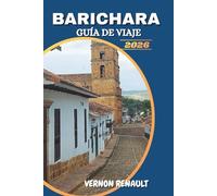 GUÍA DE VIAJE BARICHARA 2026: Descubre joyas ocultas, momentos culturales destacados, rutas escénicas, recomendaciones gastronómicas y consejos privilegiados para un viaje inolvidable